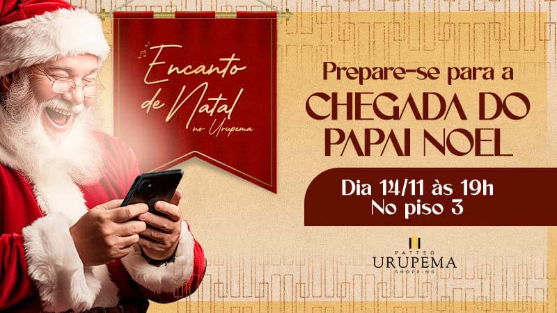 Ilustração do evento: Papai Noel chega ao Patteo Urupema Shopping no dia 14 deste mês com as luzes de Natal