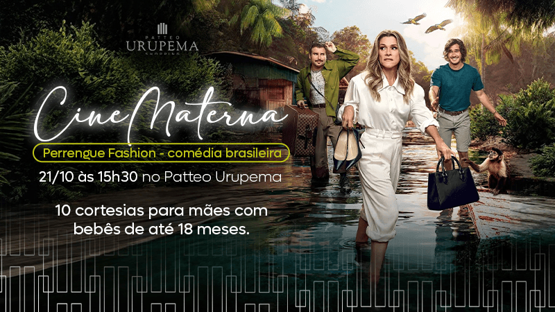 Ilustração do evento: Sessão do CineMaterna no Patteo Urupema Shopping traz a comédia “Perrengue Fashion