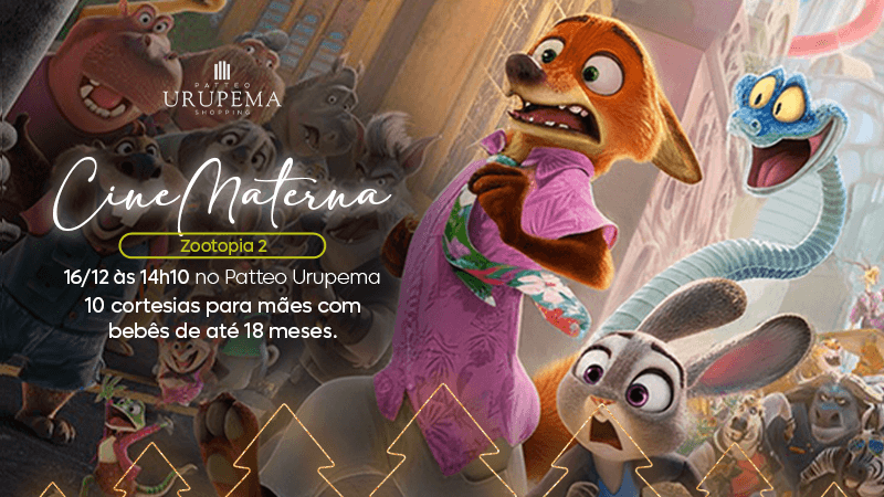 Ilustração do evento: Cinema para mamães e bebês traz filme “Zootopia 2”, nesta terça, no Patteo Urupema Shopping